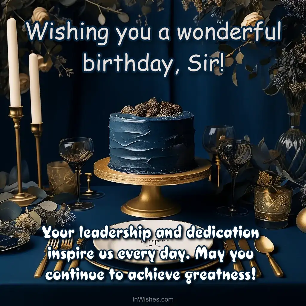 Birthday wishes for a dedicated leader and mentor